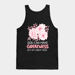 God Can Make Greatness Tank Top